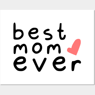 best mom ever love (black font) Posters and Art